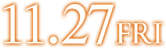 11.27 FRI
